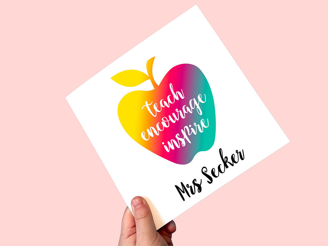 Rainbow Apple Teach, Encourage, Inspire Personalised Card for Teachers