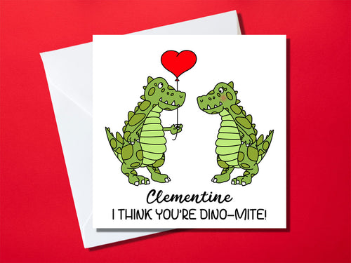 Personalised dinosaur Valentine's card with the text 'I think you're dino-mite' or option to write your own greeting.